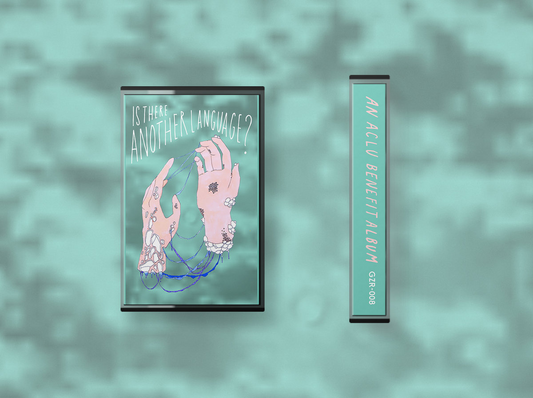 GZR-008 || Various Artists - 'Is There Another Language? ACLU Compilation' Cassette