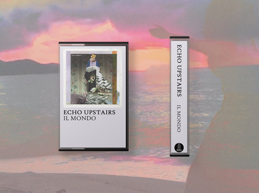 GZR-027 || Echo Upstairs - 'Il Mondo' Cassette